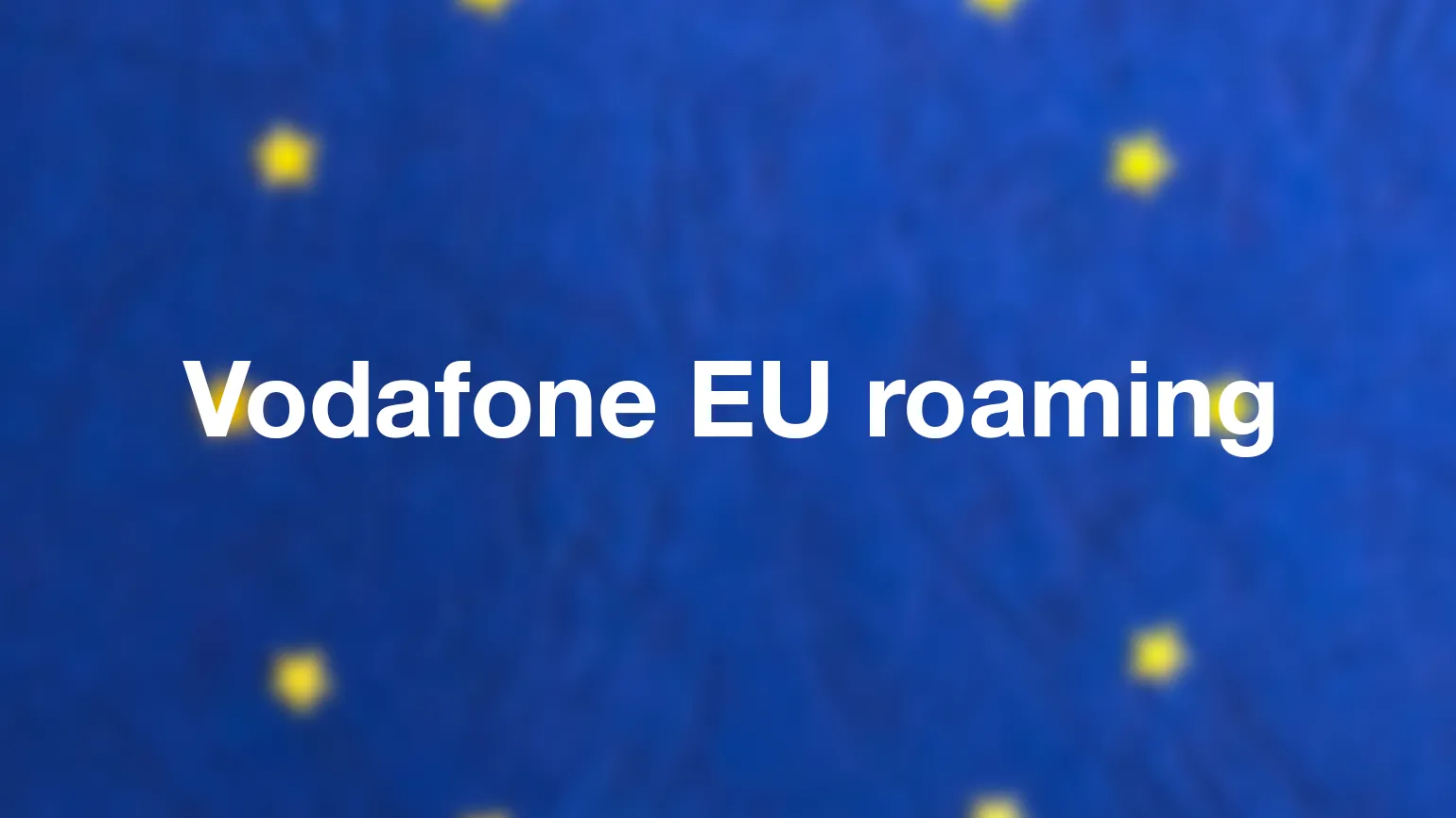 Vodafone EU roaming - after Brexit