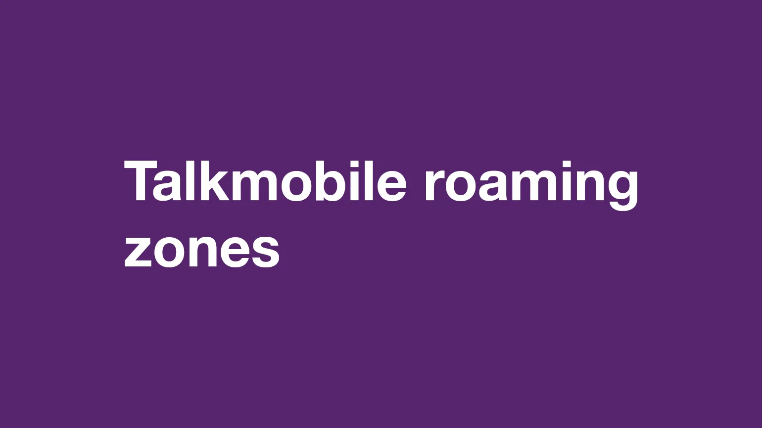 Talkmobile roaming zones