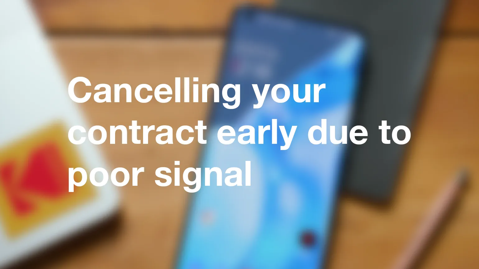 Can I cancel my contract early if my signal is bad?