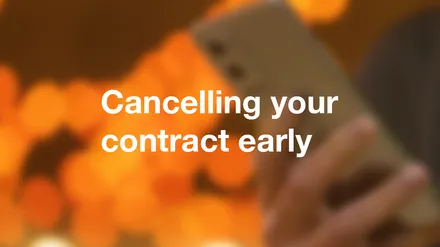 Cancelling and terminating your mobile phone contract early