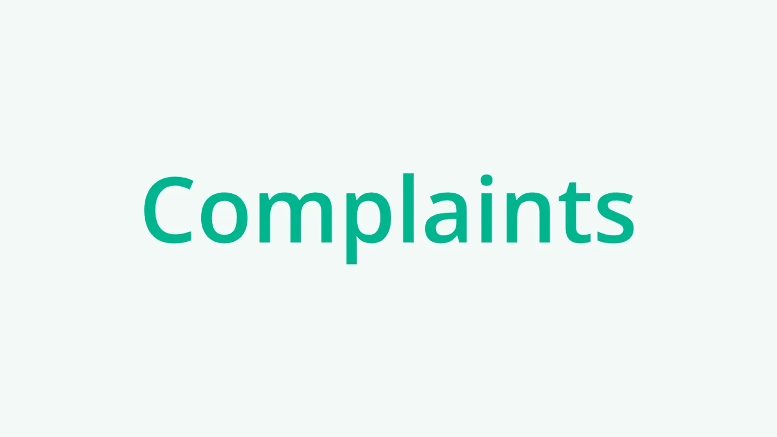 Complaints