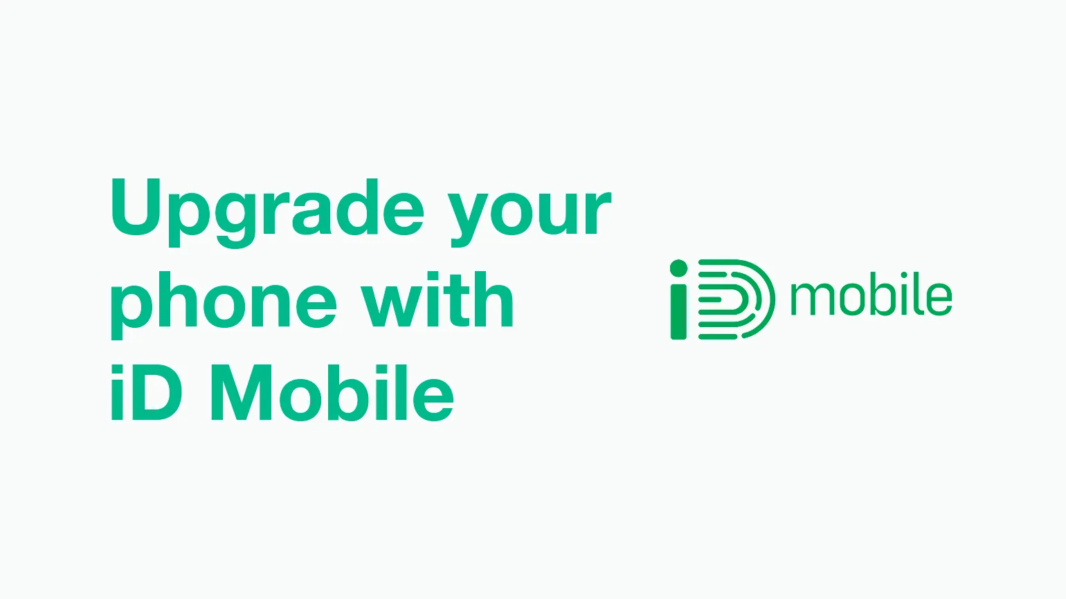 Upgrading your phone on iD Mobile