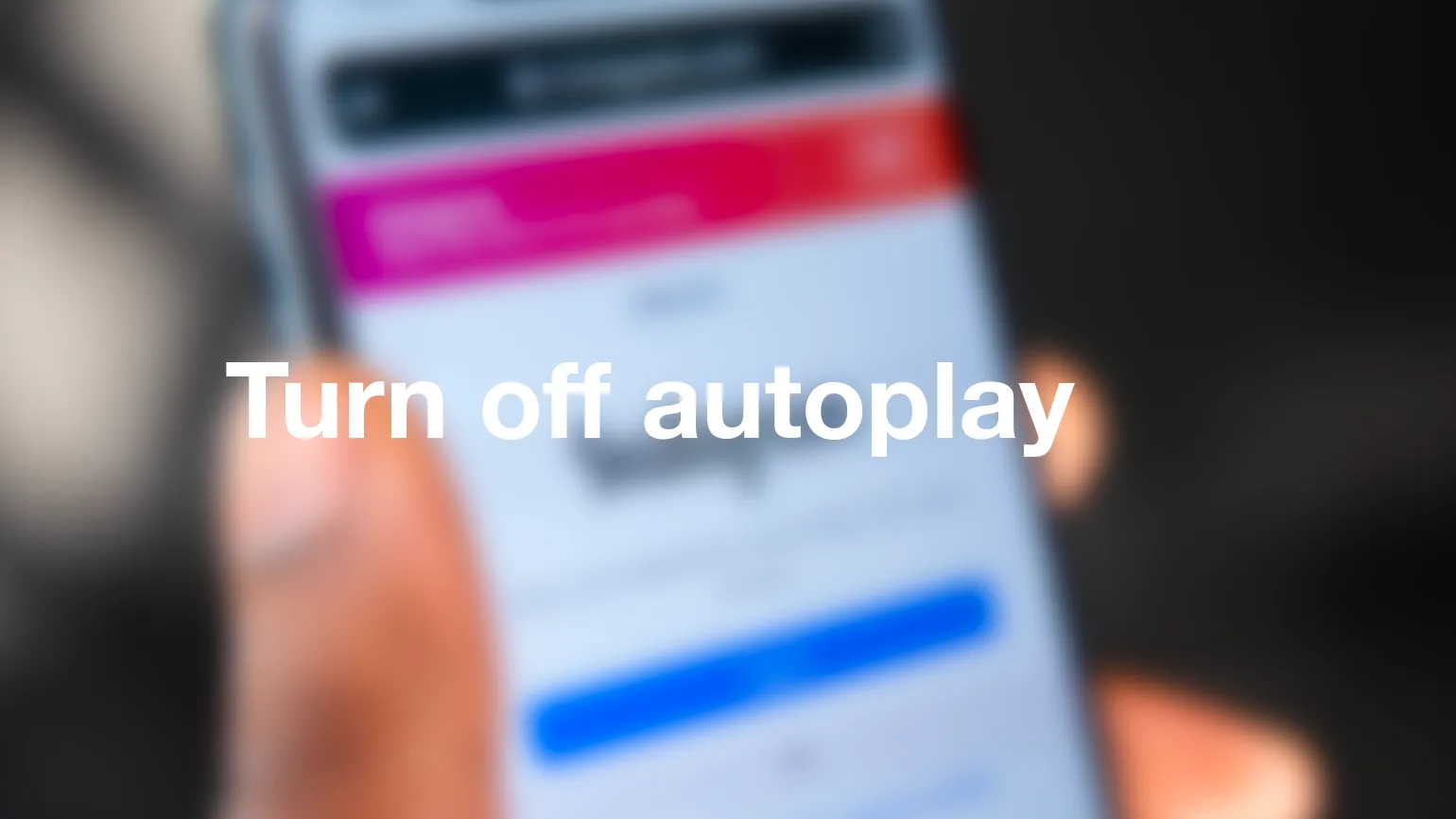 Turn off autoplay