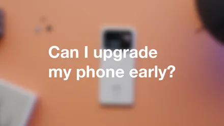 Can I upgrade my phone early?