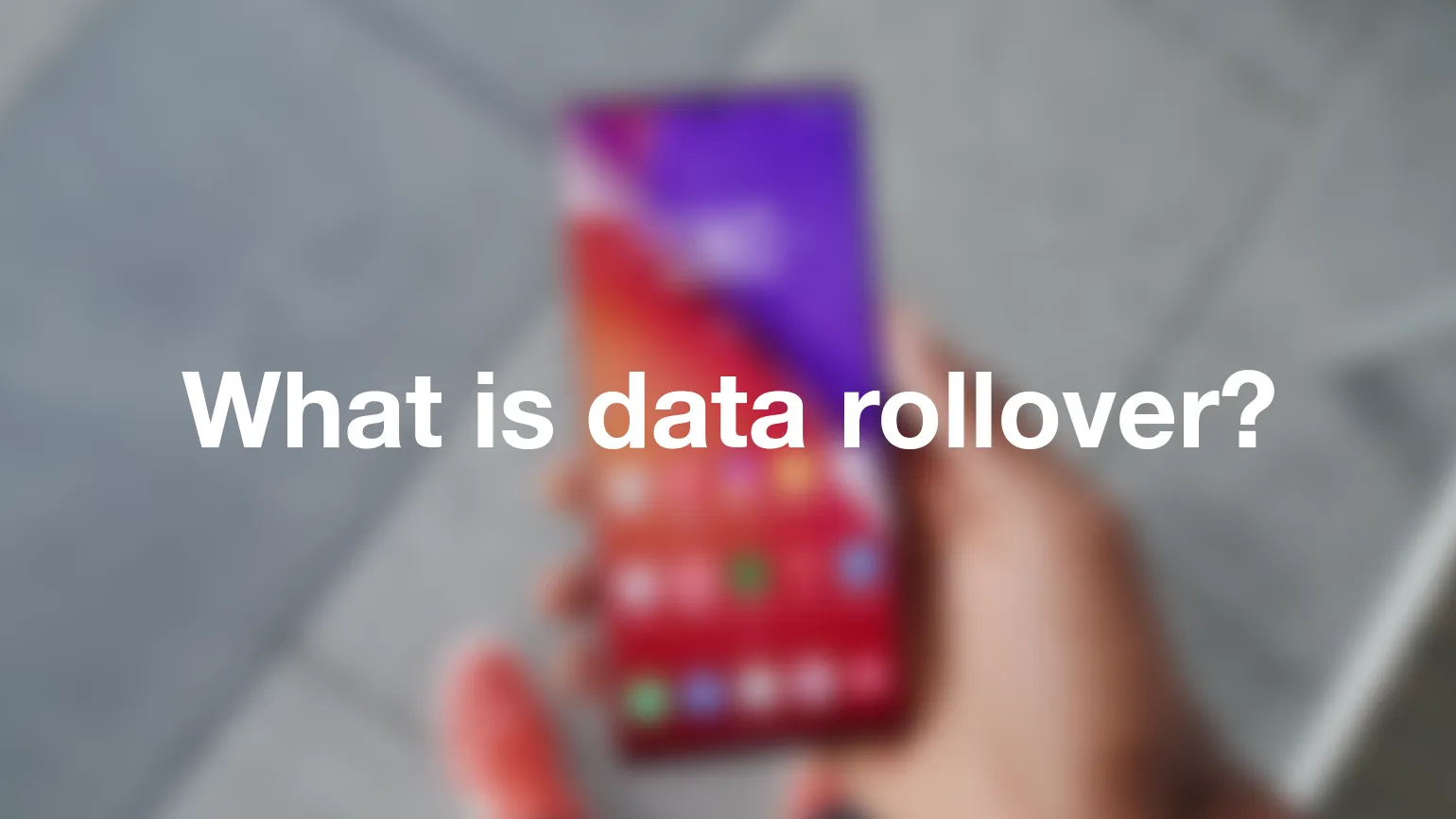What is data rollover?